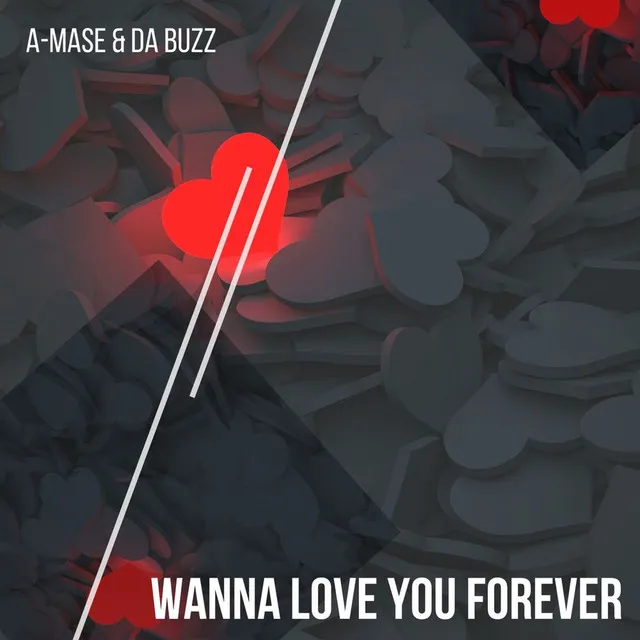 Wanna Love You Forever - Radio Edit