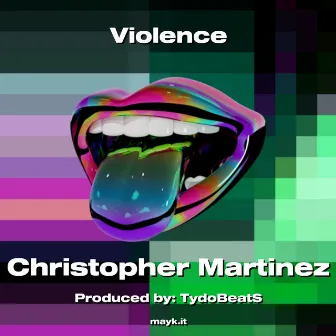 Violence by Christopher Martinez