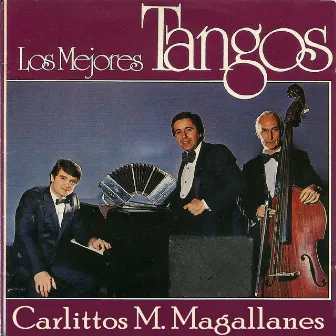 Los Mejores Tangos by Carlittos M. Magallanes