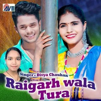 Raigarh Wala Tura by Divya Chauhan