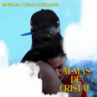 Almas de Cristal by Mr Pinguas