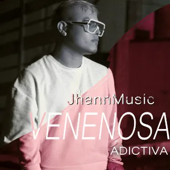 Venenosa Adictiva by Jhann Music