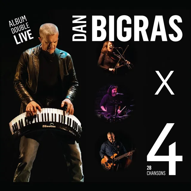 Dan bigras X 4 (Live)