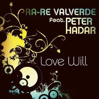 Love Will by Ra-Re Valverde