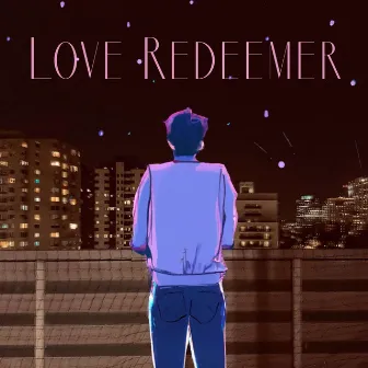 Love Redeemer by C.Y. Ing