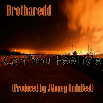 Can You Feel Me by Brotharedd