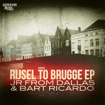 Rijsel To Brugge EP by JR From Dallas