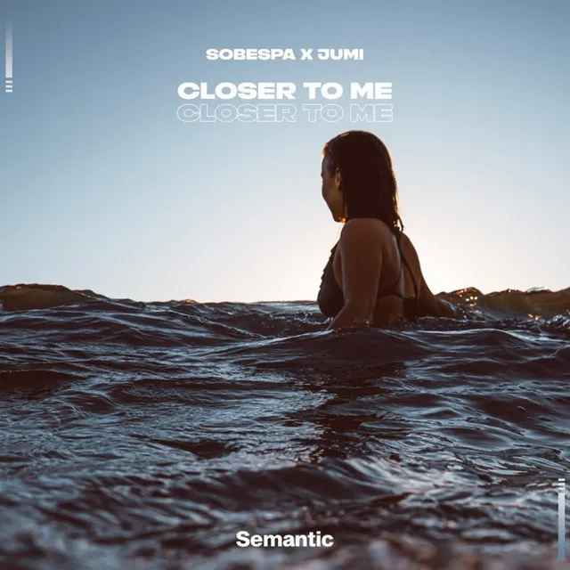 Closer to Me