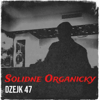 Solidne Organicky by Dzejk 47