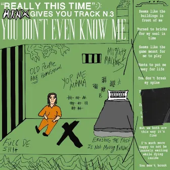 You Don't Even Know Me by Hanx