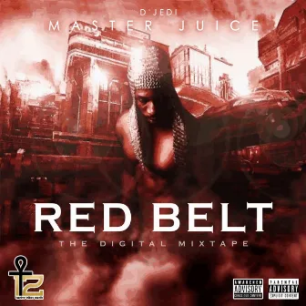 Red Belt - The Digital Mixtape by D'Jedi Master Juice