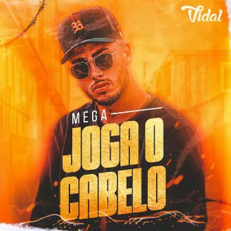 Joga o Cabelo (Megafunk) by Vidal