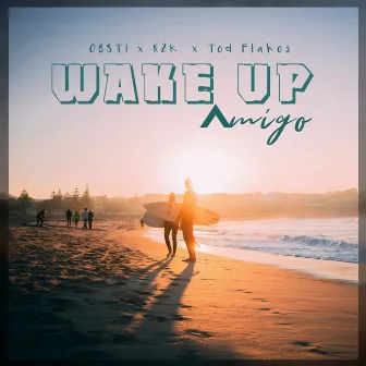 Wake Up Amigo by Unknown Artist