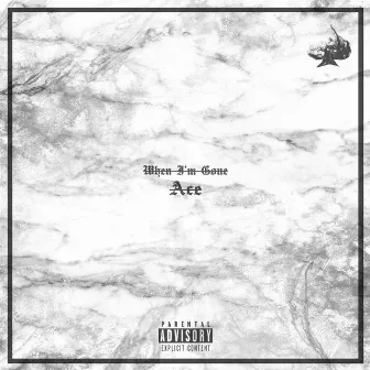 When I'm Gone by Ace