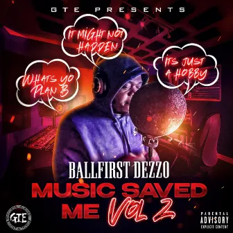 Music Saved Me, Vol. 2 by Ballfirst Dezzo