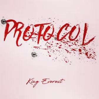 Protocol by King Everest