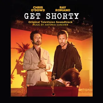 Get Shorty (Original Television Soundtrack) by Antonio Sánchez