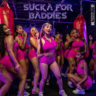 Sucka For Baddies by Rella Gz