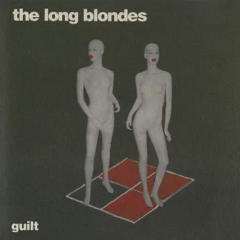 Guilt by The Long Blondes