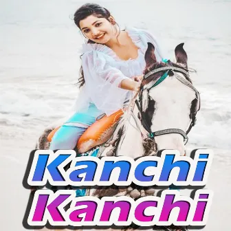 Kanchi Kanchi by Byasadev Purohit