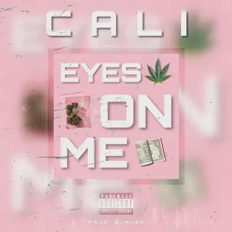 Eyes on Me by Cali