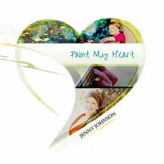 Paint My Heart by Jenny Johnson