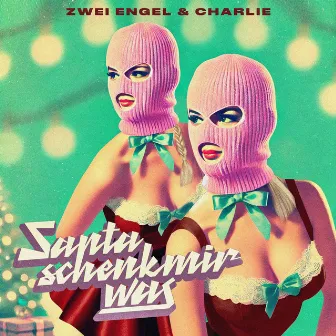 Santa Schenk mir was by 2 Engel & Charlie