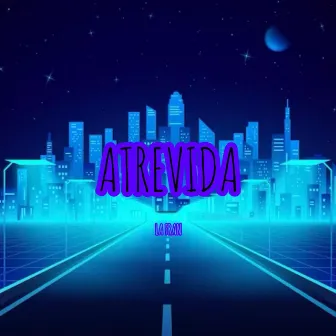 Atrevida by La Fran