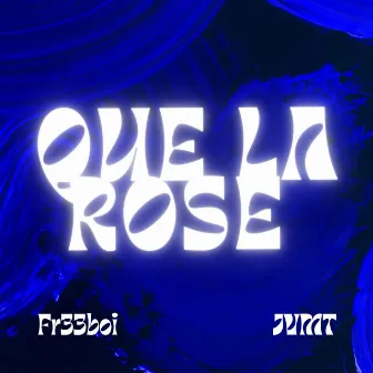 Que la Rose by Fr33boi