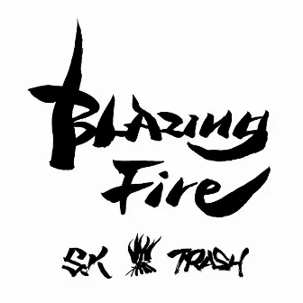 BLAZING FIRE by S.K