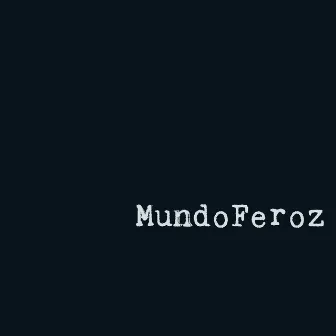 MundoFeroz by Unknown Artist