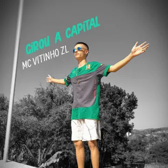 Girou a Capital by Mc Vitinho ZL