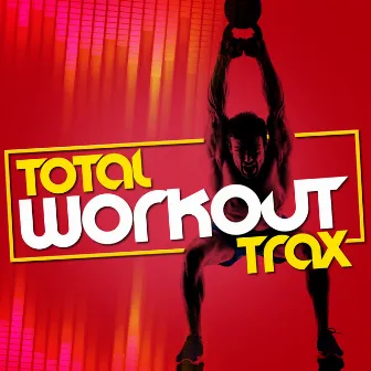 Total Workout Trax by Unknown Artist