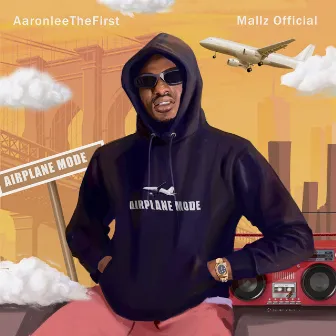 Airplane Mode by Mallz Official