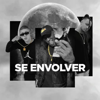 Se Envolver by MC Higor