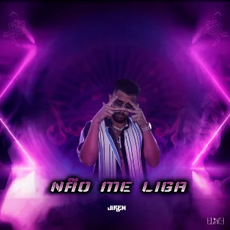 Não Me Liga by Jireh