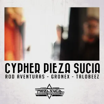 Cypher Pieza Sucia 2017 by Talobeez