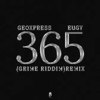 365 (Grime Riddim) [Remix] by Geoxpress