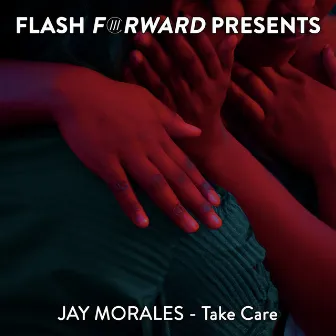 Take Care by Jay Morales