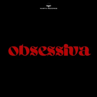 Obsessiva by Eric Moreira