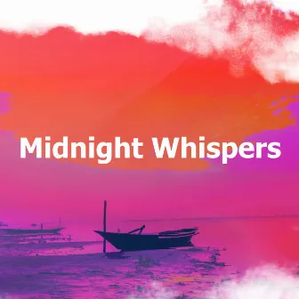 Midnight Whispers by Sleep Aid for Restless Childerns