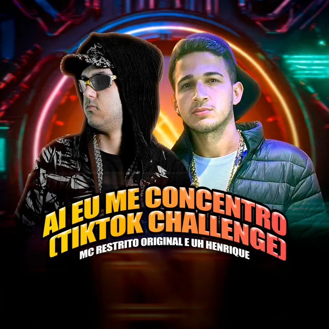 Aí Eu Me Concentro (Tiktok Challenge)