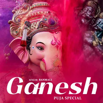 Gonesh Puja Special by Banmali