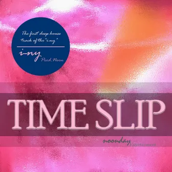 Time Slip by i-ny