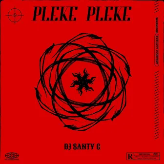 PLEKE PLEKE by Dj Santy G