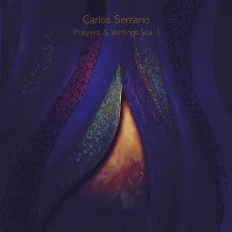 Prayers & Writings, Vol. I by Carlos Serrano