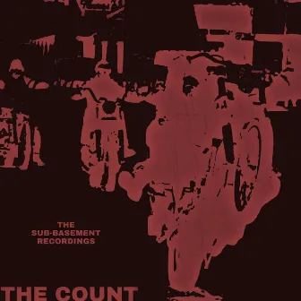 The Sub-Basement Recordings by The Count