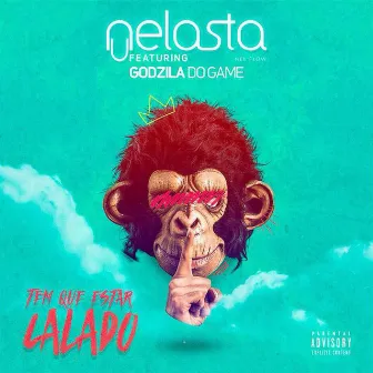 Tem Que Estar Calado by DJ Nelasta