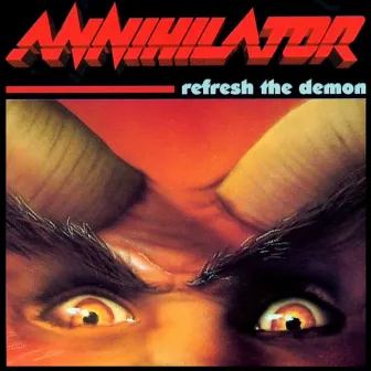 Refresh the Demon by Annihilator