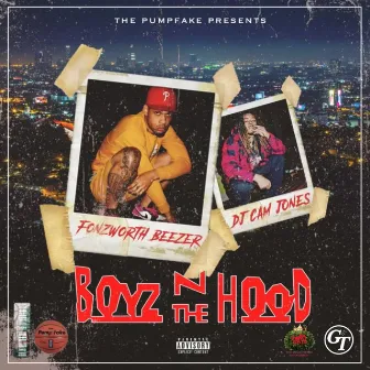 DJ Cam Jones Presents: Boyz N The Hood by Fonzworth Beezer